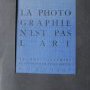 La Photographie n'est pas l'art de Man Ray et André Breton